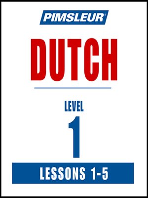 Pimsleur Dutch Level 1 Lessons 1-5 - Audiobook
